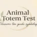 Test Animal Totem : découvre ton guide