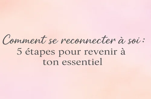 Cheminer vers soi : une reconnexion en douceur