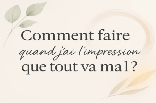 Quand tout semble flou, reconnecte-toi à l’essentiel