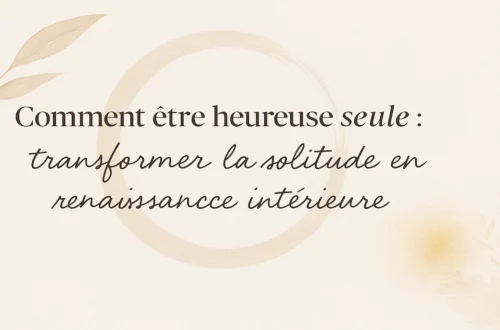 Solitude apaisée et renaissance intérieure