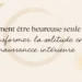 Solitude apaisée et renaissance intérieure
