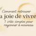 Comment retrouver la joie de vivre – Clés pour rayonner