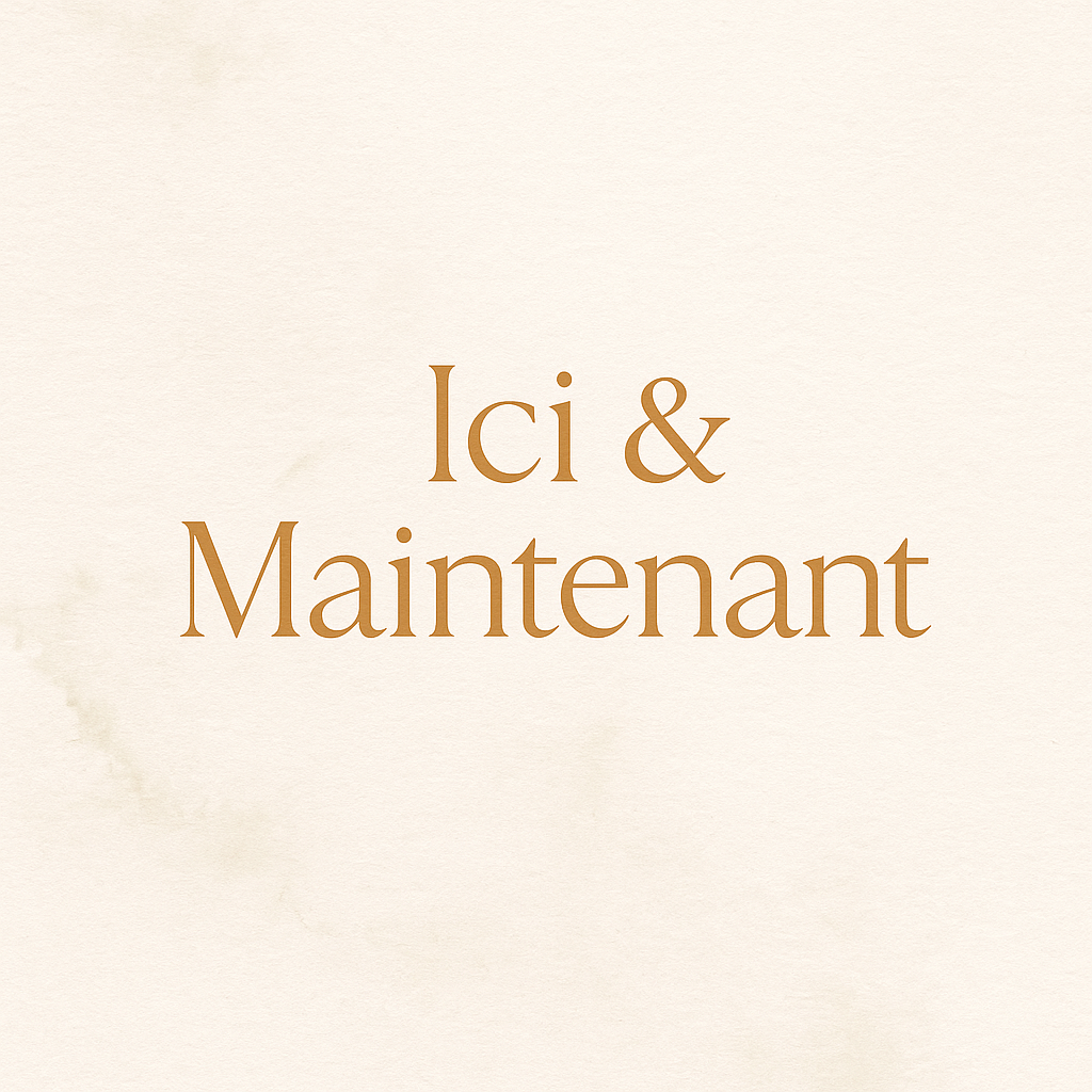 ici & Maintenant – visuel inspirant pour vivre le moment présent