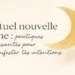 Rituel nouvelle lune – pratiques puissantes pour manifester ses intentions