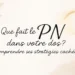 llustration douce – Que fait le PN dans votre dos ?
