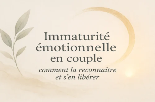 Apprendre à reconnaître l’immaturité émotionnelle en couple