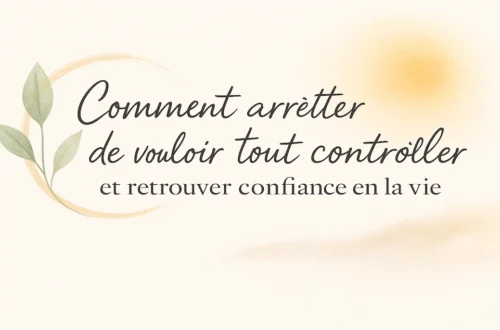 Apprendre à faire confiance à la vie