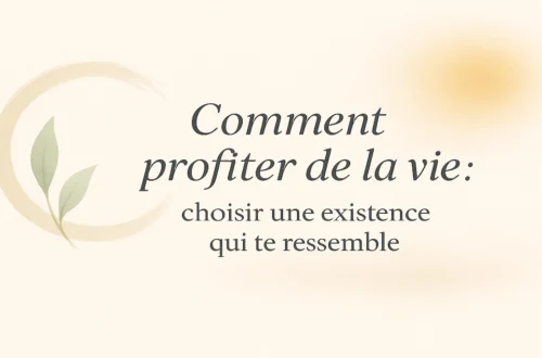 Illustration inspirante sur l’art de profiter de la vie, retrouver sa joie et choisir une existence plus alignée