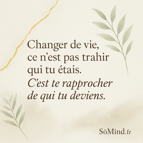 Citation inspirante : changer de vie, se rapprocher de soi Citation inspirante : changer de vie, se rapprocher de soi